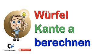 Würfel Kantenlänge berechnen [upl. by Emanuel]