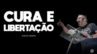 CURA E LIBERTAÇÃO  DIEGOMENIN  SERMÃO [upl. by Ociram]