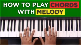 How To Play Chords With Melody [upl. by Babs]