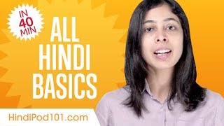 Learn Hindi in 40 Minutes  ALL Basics Every Beginners Need [upl. by Ttennej]