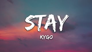 Kygo  Stay Lyrics ft Maty Noyes [upl. by Behah]