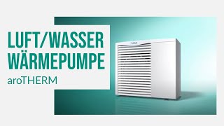 LuftWasser Wärmepumpe aroTHERM  Vaillant [upl. by Leta818]