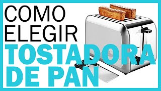 TOSTADORA de PAN ¿Cómo Elegir la Mejor Tostadora de Pan 🍞 Todo lo que debes Saber 🏆 [upl. by Dar115]