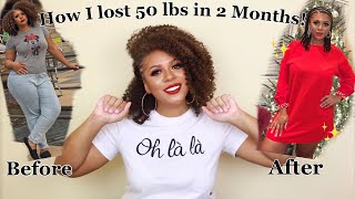 How I Lost 50 Pounds In TWO MONTHS  Fitness Journey [upl. by Ystap]