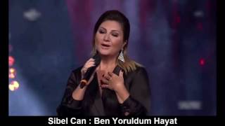 SİBEL CAN  BEN YORULDUM HAYAT [upl. by Eldreeda]