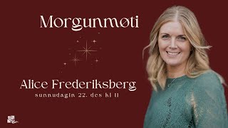 Morgunmøti  Alice Frederiksberg [upl. by Ysteb157]