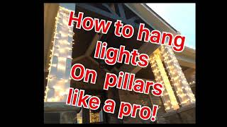 How to hang Christmas lights on your pillars like a pro [upl. by Suter907]