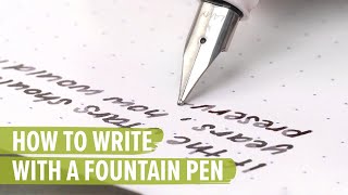 How to Write with a Fountain Pen [upl. by Seagrave]