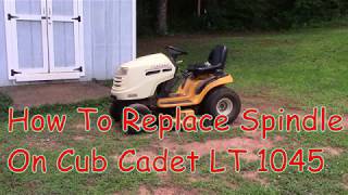 How To Replace Spindle On Cub Cadet LT1045 Complete Directions [upl. by Materi]