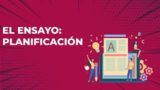 ¿CÓMO REDACTAR UN ENSAYO PLANIFICACIÓN [upl. by Adar156]