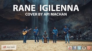 Rane Igilenna cover by Api Machan apimachan [upl. by Lark]