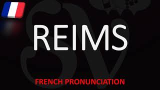 How To Pronounce Reims Champagne Wine City  French Pronunciation [upl. by Graeme]