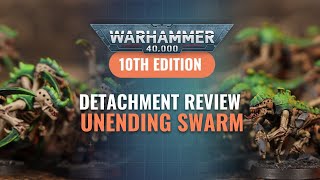 Tyranid Detachment Review  Unending Swarm [upl. by Lala]