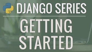 Python Django Tutorial FullFeatured Web App Part 1  Getting Started [upl. by Tiffy97]