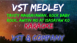 VST MEDLEY  VST AND COMPANY KARAOKE VERSION [upl. by Aneryc]