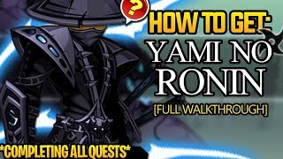 AQW  YAMI NO RONIN CLASS FULL Walkthrough HARD FARMING QUESTS [upl. by Starobin]