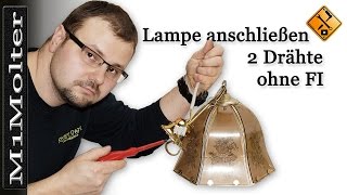 Lampe anschließen  2 Drähte ohne FI Klassische Nullung [upl. by Ahsykal]