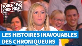 Les histoires inavouables des chroniqueurs de TPMP [upl. by Atilamrac]