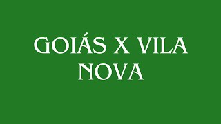 VILA NOVA x GOIÁS [upl. by Lourdes]