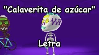 Canción Día de Muertos Calaverita de Azúcar Preescolar Primaria LETRA [upl. by Anuala]