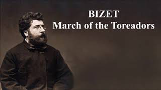 Bizet March of the Toreadors from Opera Carmen Best Version and Works [upl. by Elletnwahs245]