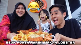 ESOK PUASA 😱 HARINI MAKAN LOBSTER 😂 [upl. by Dilisio]