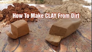 How To Make CLAY From Dirt [upl. by Asilad]