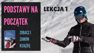 Nauka jazdy na nartach  Instruktor Narciarstwa PZN  Lekcja 1 [upl. by Gord]