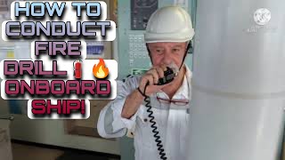 HOW TO CONDUCT FIRE DRILL ONBOARD SHIP l EMERGENCY RESPONSE TO FIRE 👨🏻‍🚒🔥🧯 [upl. by Yarod]