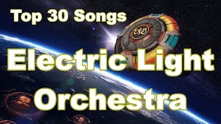 Top 10 Electric Light Orchestra Songs 30 Songs Greatest Hits Jeff Lynne ELO [upl. by Frankie]