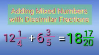 How to Add Mixed Numbers with Dissimilar Fractions [upl. by Musetta]