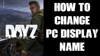 DayZ PC Beginners Guide How To Change Your Server Public Display Name In Steam amp DZSA Launcher [upl. by Ynnavoig]