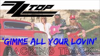 ZZ TOP  Gimme All Your Lovin Full Backing Track [upl. by Yttam715]