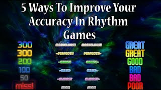 5 Ways To Improve Your Accuracy In Rhythm Games [upl. by Yknarf773]