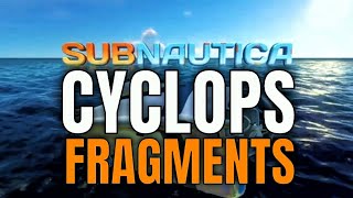 SUBNAUTICA CYCLOPS FRAGMENTS LOCATION  All 3 Blueprint Locations [upl. by Bhatt]