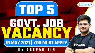 Top 5 Government Job  May Month Top 5 Government Job  You Must Apply [upl. by Teews7]