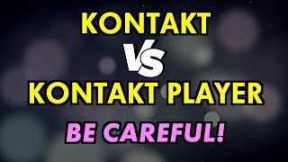 Kontakt vs Kontakt Player  Whats the Difference [upl. by Safoelc]