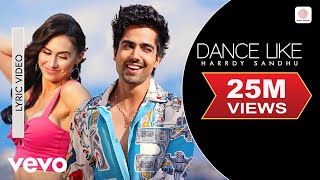 Dance Like  Official Lyric Video  Harrdy Sandhu  Lauren Gottlieb B PraakJaani [upl. by Eardnaed]