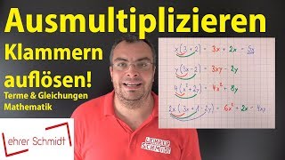 Ausmultiplizieren  Klammern auflösen  Termen und Gleichungen  Mathematik  Lehrerschmidt [upl. by Nolyad721]