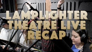 Lamplighter Theatre Live  2017 Recap [upl. by Aihsilat]