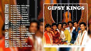 GIPSY KINGS  SUS MEJORES ÉXITOS Gipsy Kings 20 GRANDES ÉXITOS ENGANCHADOS [upl. by Aliuqehs]