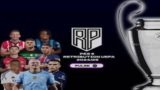 PES 6 PC  Retribution UEFA European Patch 202425 [upl. by Onra938]