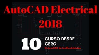 AutoCAD Electrical 2018 desde cero  Video 10 [upl. by Yztim457]