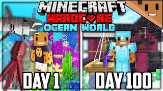 I Survived 100 Days in an OCEAN ONLY World in Hardcore Minecraft Heres What Happened [upl. by Aihsatan]