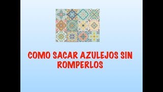 Como quitar azulejos sin romperlos [upl. by Adnawyek]