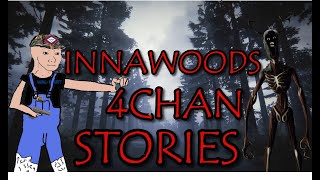 8 UNNERVING Innawoods Stories  4Chan x Greentext [upl. by Annabal430]