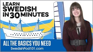 Learn Swedish in 30 Minutes  ALL the Basics You Need [upl. by Horvitz]