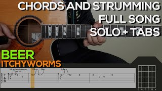 Itchyworms  Beer Guitar Tutorial INTRO CHORDS AND STRUMMING SOLO  TABS [upl. by Daus]