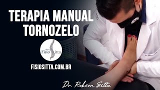 TORNOZELO MOBILIZAÇÃO ARTICULAR TERAPIA MANUAL MAITLAND PÓS OPERATÓRIO Fisioterapia Dr Robson Sitta [upl. by Rubi14]