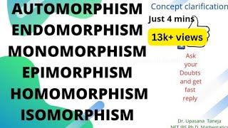 Automorphism endomorphism epimorphism monomorphism homomorphism and isomorphism [upl. by Partridge719]